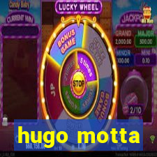 hugo motta